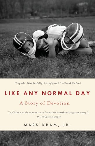 Like Any Normal Day (A Story of Devotion) by Mark Kram, Jr., 9781250485168