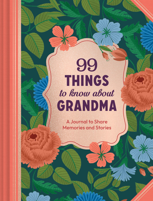 99 Things to Know About Grandma (A Journal to Share Memories and Stories) by Chronicle Chronicle Books, 9781797241210