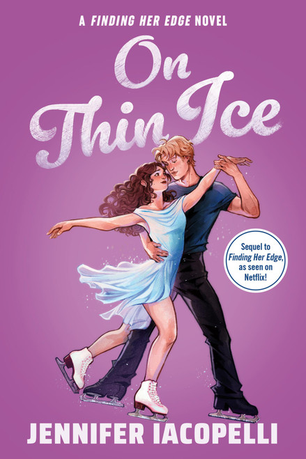 On Thin Ice (A Finding Her Edge Novel) by Jennifer Iacopelli, 9780316613613
