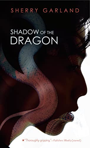 Shadow of the Dragon by Sherry Garland, 9780152735326