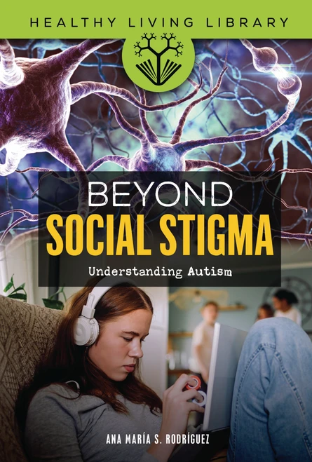 Beyond Social Stigma (Understanding Autism) by Ana María S. Rodríguez, 9798765673003