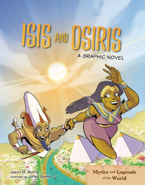 Isis and Osiris (A Graphic Novel) by Jason M. Burns, Jared Sams, 9798765691151