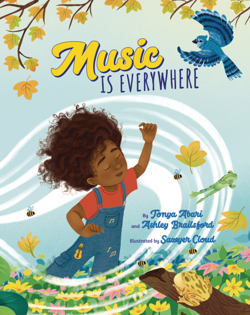 Music Is Everywhere by Tonya Abari, Sawyer Cloud, 9781433851407