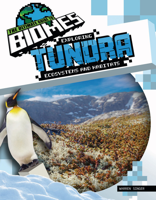 Exploring Tundra Ecosystems and Habitats by Warren Singer, 9781761403033