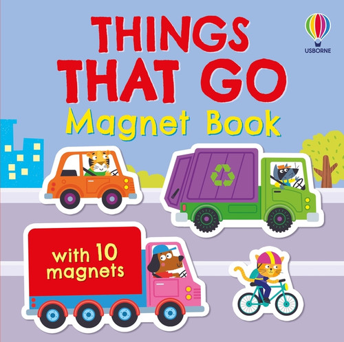 Things That Go Magnet Book by Kristie Pickersgill, Edward Miller, 9781806461332