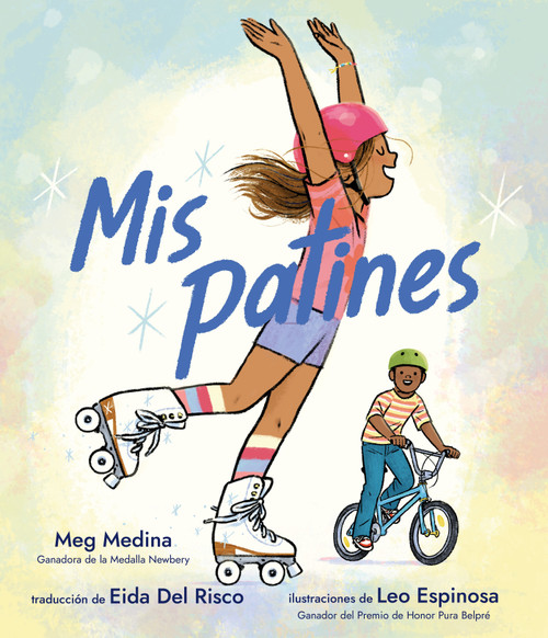 Mis patines (Spanish Edition) by Meg Medina, Leo Espinosa, 9781536257663