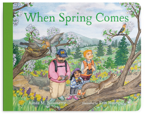 When Spring Comes (A Spring Board Book) by Aimée Bissonette, Erin Hourigan, 9781632176837