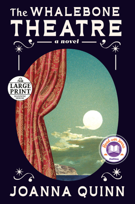 The Whalebone Theatre: A Read with Jenna Pick (A Novel) by Joanna Quinn, 9780593663707