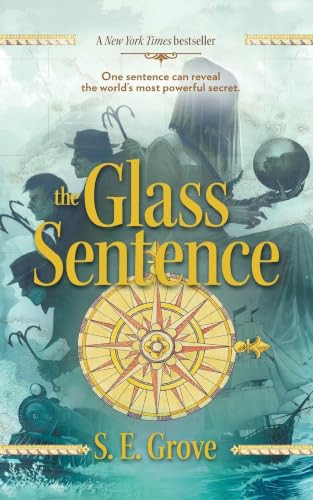 The Glass Sentence by S. E. Grove, 9798217321995
