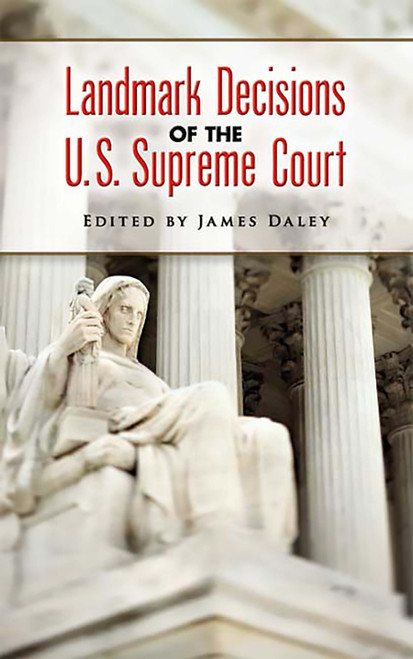 Landmark Decisions of the U.S. Supreme Court by James Daley, 9780486451411