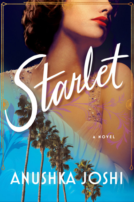 Starlet (A Novel) by Anushka Joshi, 9798217180028