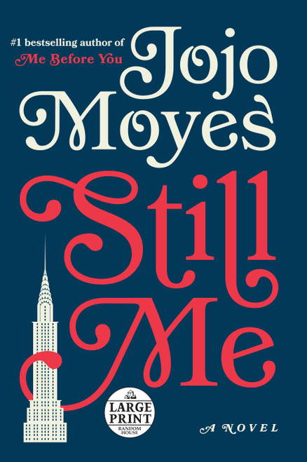 Still Me (A Novel) by Jojo Moyes, 9780525589273