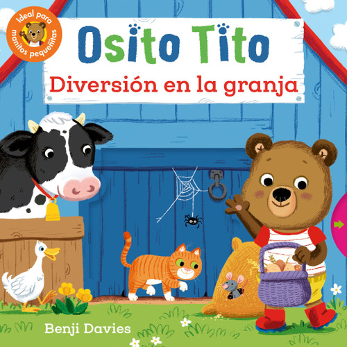 Osito Tito: Diversión en la granja (Spanish Edition) by Benji Davies, 9781536256468