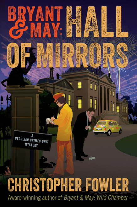 Bryant & May: Hall of Mirrors (A Peculiar Crimes Unit Mystery) by Christopher Fowler, 9781101887097