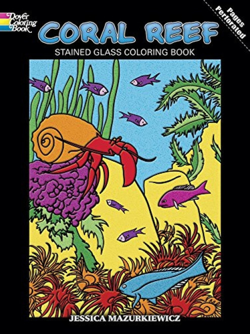 Coral Reef Stained Glass Coloring Book by Jessica Mazurkiewicz, 9780486467894