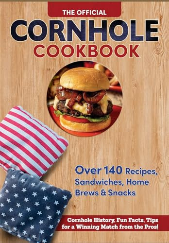 Official Cornhole Cookbook (115 Epic Recipes: Cornhole History, Fun Facts, and Winning Tips!) by Frank Geers, Hallie Clark, 9781497105423