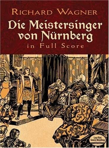 Die Meistersinger von Nürnberg in Full Score by Richard Wagner, 9780486232768