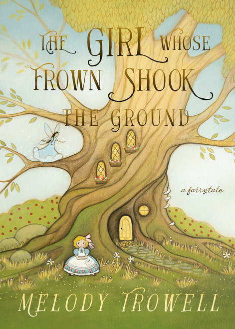 The Girl Whose Frown Shook the Ground by Melody Trowell, Amy Grimes, 9781966828211