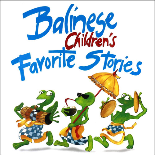 Balinese Children's Favorite Stories by Trina Bohan-Tyrie, Victor Mason, Gillian Beal, 9780804860734