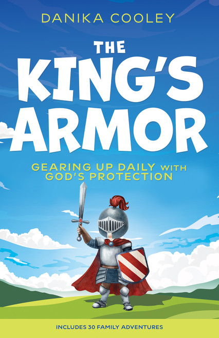 The King's Armor (Gearing Up Daily with God's Protection) by Danika Cooley, 9798887697970