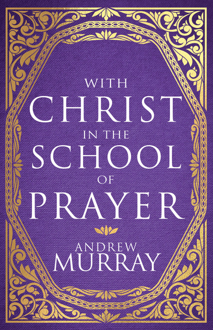 With Christ in the School of Prayer by Andrew Murray, 9798887698090