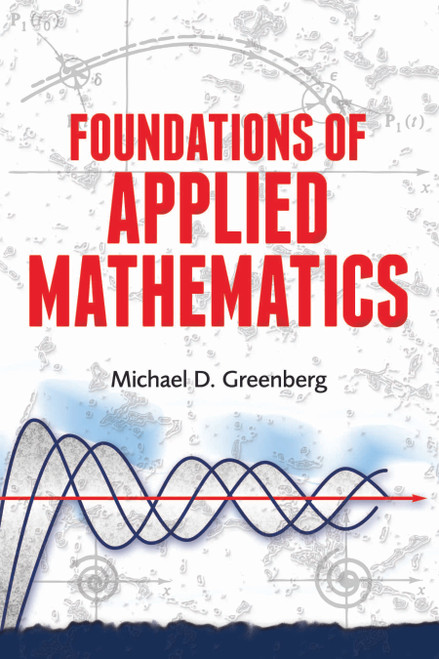 Foundations of Applied Mathematics by Michael D.  Greenberg, 9780486492797