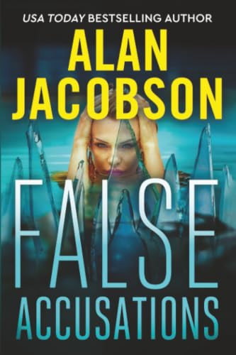 False Accusations by Alan Jacobson, Alan Jacobson, 9798337206103