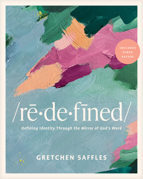 Redefined Bible Study with Streaming Video Access (Defining Identity Through the Mirror of God's Word) by Gretchen Saffles, 9798400526480