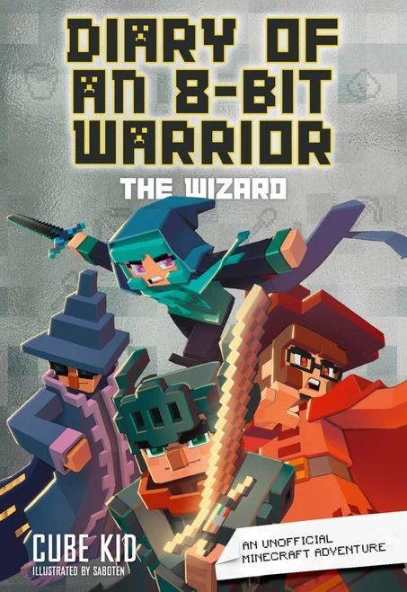 Diary of an 8-Bit Warrior Book 9 (The Wizard) by Cube Kid, 9798881609788