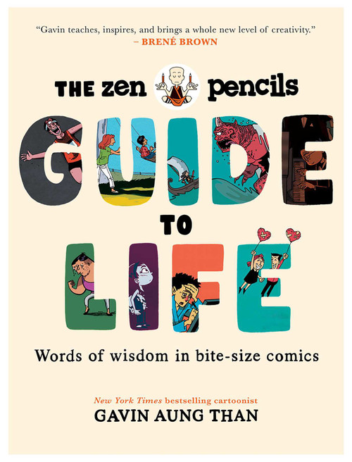 Zen Pencils Guide to Life (Words of Wisdom in Bite-Size Comics) by Gavin Aung Than, 9798881614263