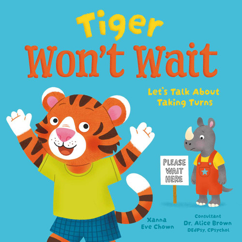 Tiger Won't Wait (Let's Talk About Taking Turns) by Alice Brown, Xanna Eve Chown, Abigail Hall, 9781398873360