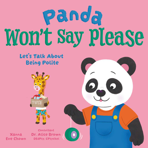 Panda Won't Say Please (Let's Talk About Being Polite) by Chown, 9781398873391