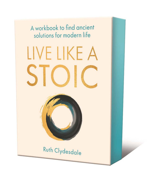 Live Like a Stoic (A workbook to find ancient solutions for modern life) by Ruth Clydesdale, 9781398880504