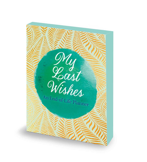 My Last Wishes (An End-of-Life Planner) by Kelly Thompson, 9781398880535