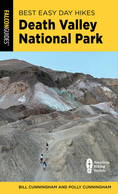 Best Easy Day Hikes Death Valley National Park by Bill Cunningham, Polly Cunningham, 9781493095889
