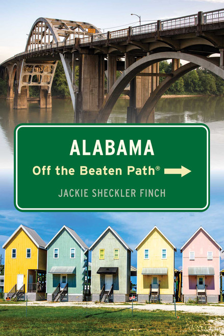 Alabama Off the Beaten Path® by Jackie Sheckler Finch, 9781493097227