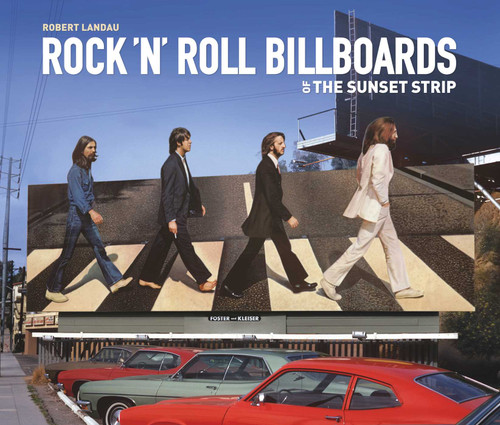 Rock 'n' Roll Billboards of the Sunset Strip Anniversary Edition by Robert Landau, 9781626401365