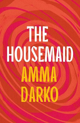 The Housemaid by Amma Darko, 9781035930463