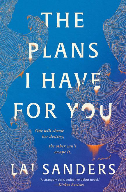 The Plans I Have for You (A Novel) by Lai Sanders, 9781668087930