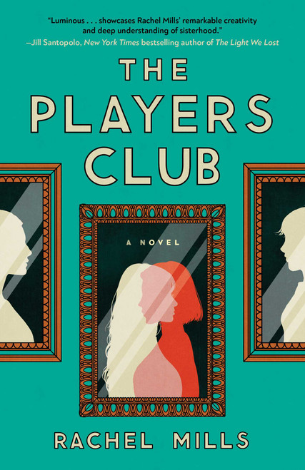 The Players Club (A Novel) by Rachel Mills, 9781668218013
