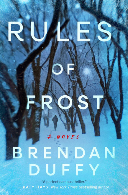 Rules of Frost (A Novel) by Brendan Duffy, 9781668223260