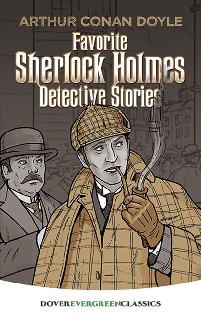Favorite Sherlock Holmes Detective Stories by Sir Arthur Conan Doyle, 9780486412429