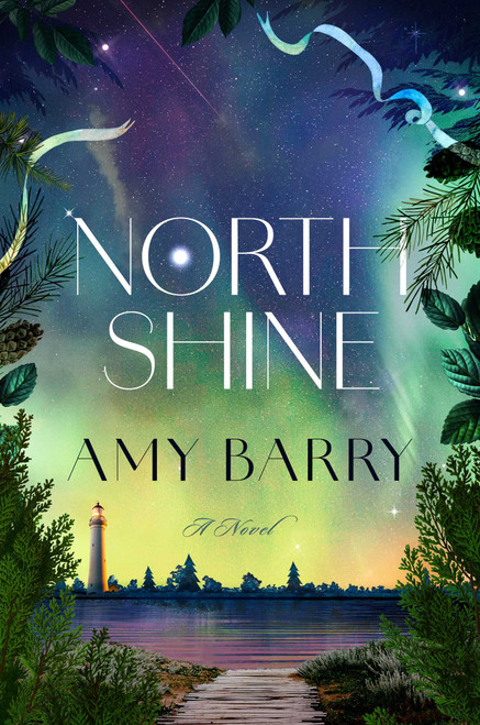 Northshine (A Novel) by Amy Barry, 9781668270684