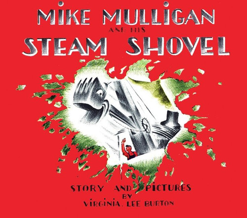 Mike Mulligan and His Steam Shovel - 9780618840199 by Virginia Lee Burton, 9780618840199