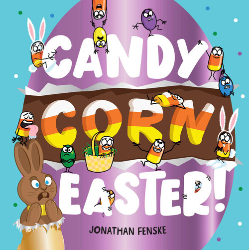 Candy Corn Easter! by Jonathan Fenske, Jonathan Fenske, 9798347102167