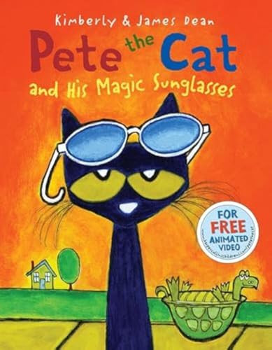 Pete the Cat and His Magic Sunglasses by James Dean, Kimberly Dean, James Dean, 9780062275578