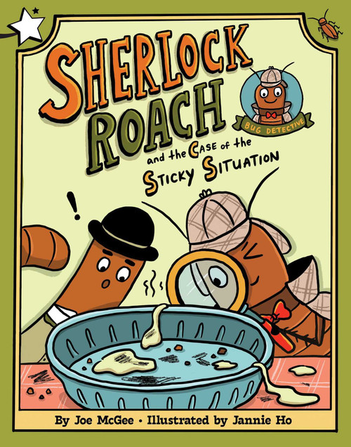 Sherlock Roach and the Case of the Sticky Situation (A Star Chapter Book) by Joe McGee, Jannie Ho, 9798347110803