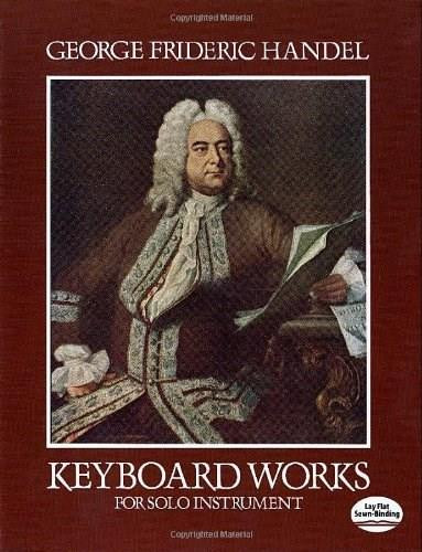 Keyboard Works for Solo Instrument by George Frideric Handel, 9780486243382