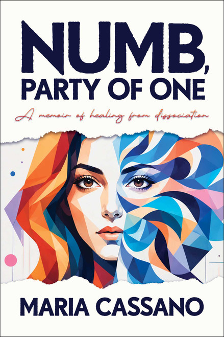 Numb, Party of One (A Memoir of Healing From Dissociation) by Maria Cassano, 9798895659489