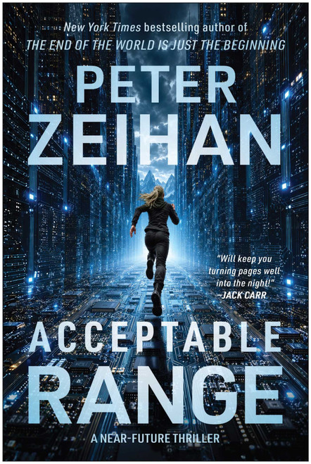 Acceptable Range (A Near-Future Thriller) by Peter Zeihan, 9798902680406